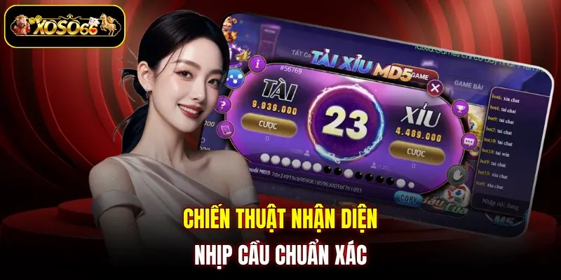 chien thuat nhan dien nhip cau chuan xac Chiến thuật nhận diện nhịp cầu chuẩn xác