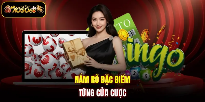 nam ro dac diem tung cua cuoc Nắm rõ đặc điểm từng cửa cược